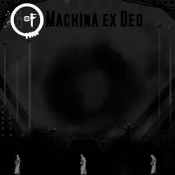 Of : Machina Ex Deo